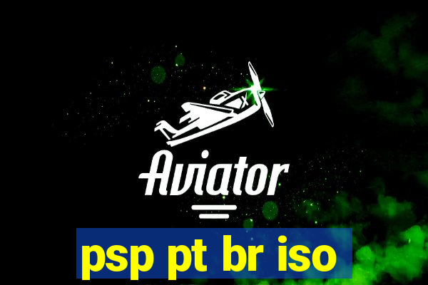 psp pt br iso